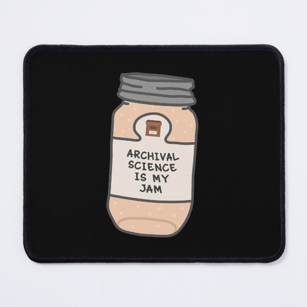 Item preview, Archival Science Is My Jam designed and sold by orlumbuspirate.