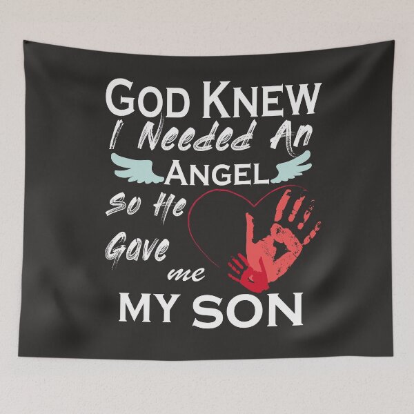 Item preview, God Knew I Needed An Angel So He Gave Me my son designed and sold by AJB ⭐⭐⭐⭐⭐✔️.