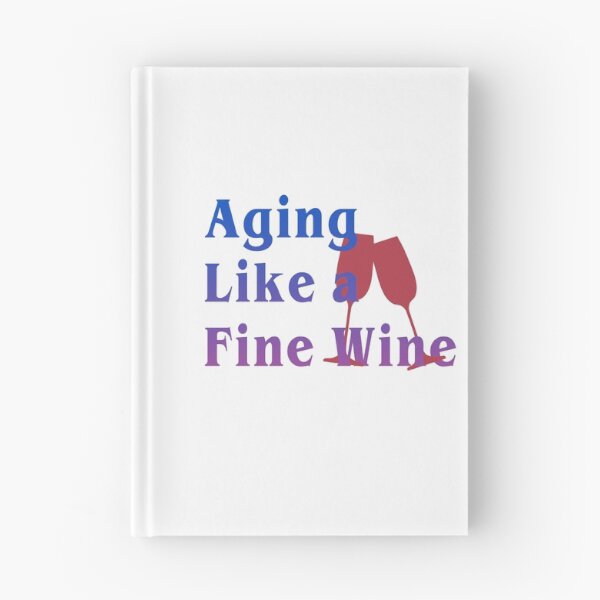 Item preview, Aging like a Fine Wine designed and sold by mindischaos.