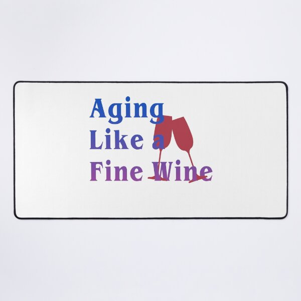 Item preview, Aging like a Fine Wine designed and sold by mindischaos.