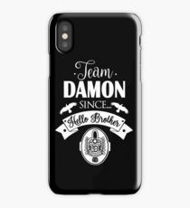 Team Damon Since Hello Brother. iPhone Case