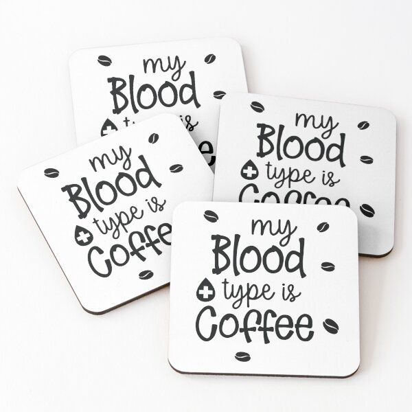 Item preview, My blood type is coffee. designed and sold by K O M O  R E B I.