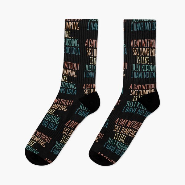 Item preview, A Day Without Ski jumping Is Like Just Kidding I Have No Idea designed and sold by kindxinn.