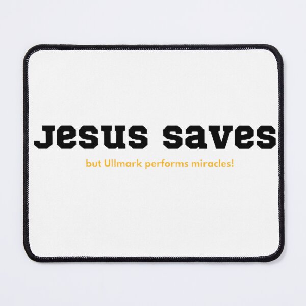 Item preview, Jesus Saves, Ullmark miracles! designed and sold by BradburyWorx.