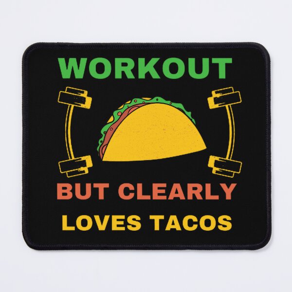 Item preview,  Workout but clearly loves tacos design for men and women, gym lovers, food lovers,mexican food lovers tacos lovers designed and sold by mystylecorner.