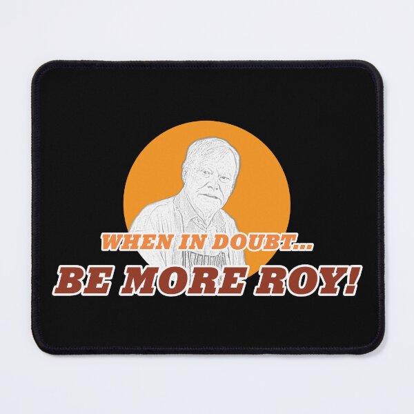 Item preview, When in doubt... Be More Roy designed and sold by ANORAKATTIC.