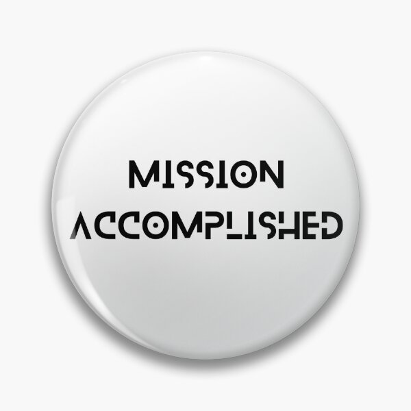 Item preview, Mission Accomplished designed and sold by Ghazal-art.