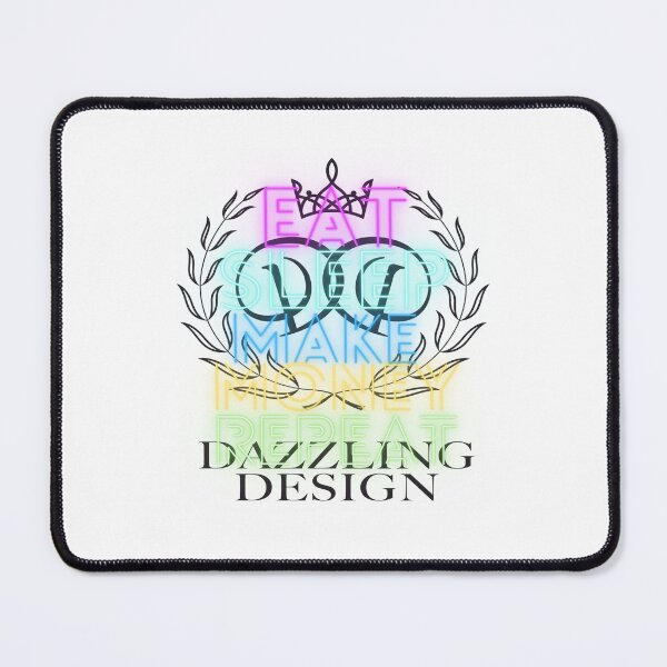 Item preview, Eat Sleep Make Money Repeat Dazzling Design by DD designed and sold by Dazzlingdesign1.
