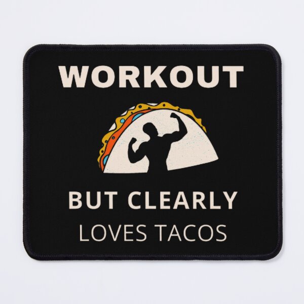Item preview, Workout but clearly loves tacos design for men and women, gym lovers, food lovers,mexican food lovers tacos lovers designed and sold by mystylecorner.