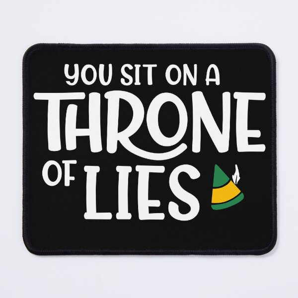 Item preview, You Sit on A Throne of Lies, Christmas Elf Quote designed and sold by BootsBoots.