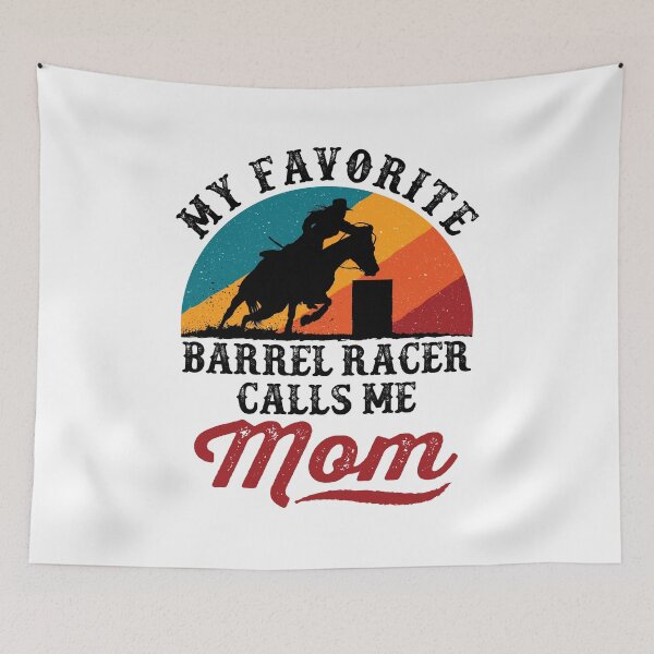 Item preview, My Favorite Barrel Racer Calls Me Mom designed and sold by jaygo.