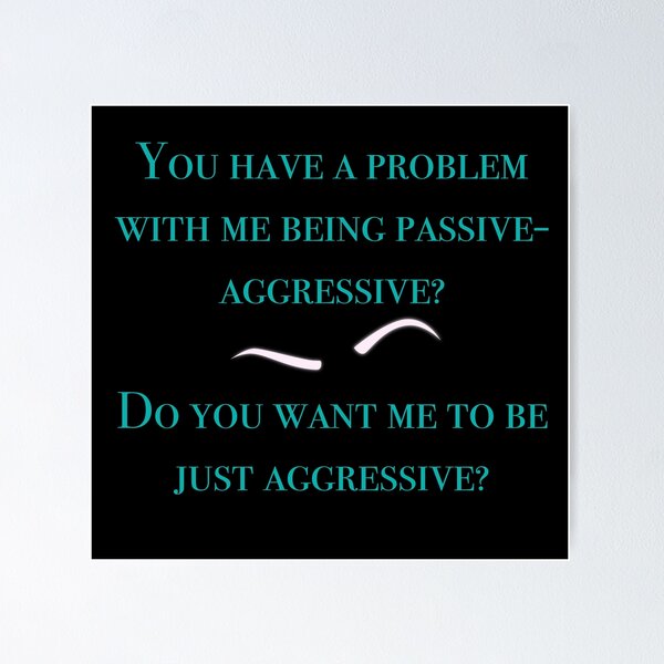 Item preview, Passive-aggressive designed and sold by evebane5.
