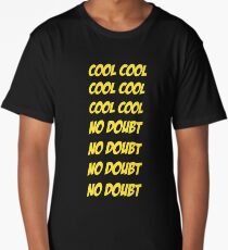 Cool Cool No Doubt No Doubt Long T-Shirt