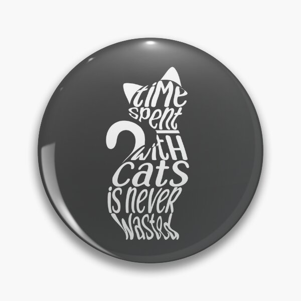 Item preview, Time spent with cats nis never wasted. designed and sold by K O M O  R E B I.