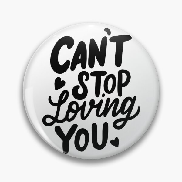 Item preview, Can't stop loving you. designed and sold by K O M O  R E B I.