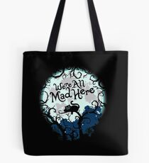 Wir sind alle verrückt hier. Tote Bag