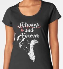 Always and Forever. Women's Premium T-Shirt