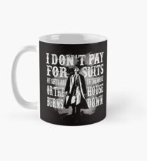 I Don't Pay For Suits Mug