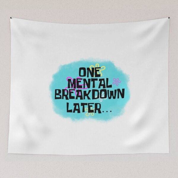 Item preview, One mental breakdown later… designed and sold by arceart.