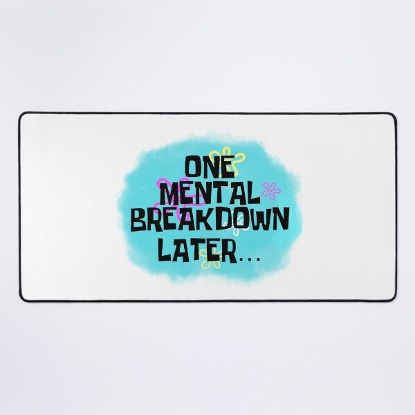 Item preview, One mental breakdown later… designed and sold by arceart.