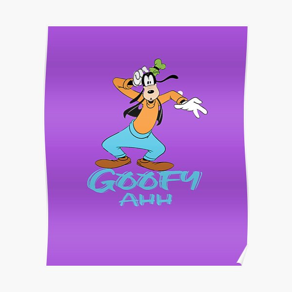 Goofy Aah Funny Meme Poster For Sale By Emotiondesignka Redbubble