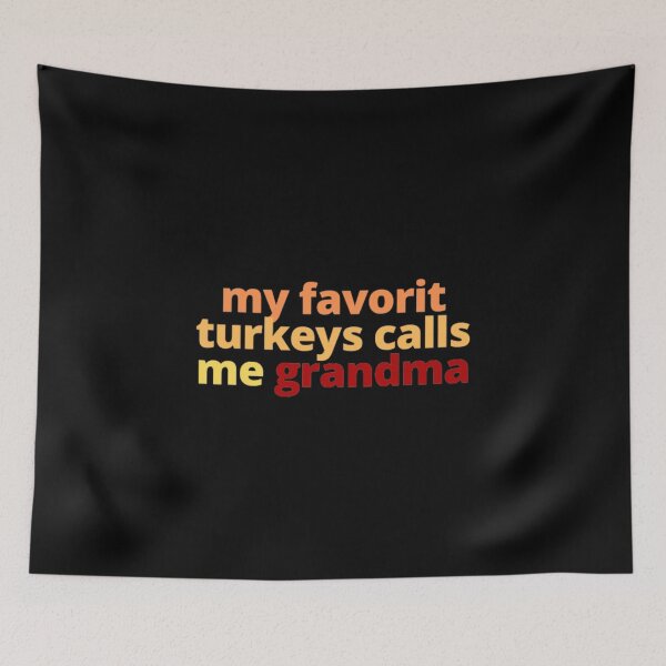 Item preview, my favorit turkeys calls me grandma designed and sold by designoDZ.