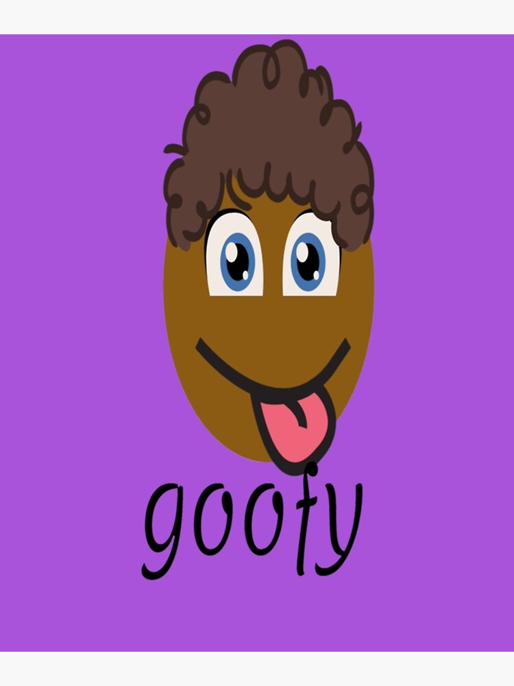 Goofy Ahh Poster For Sale By Emotiondesignka Redbubble