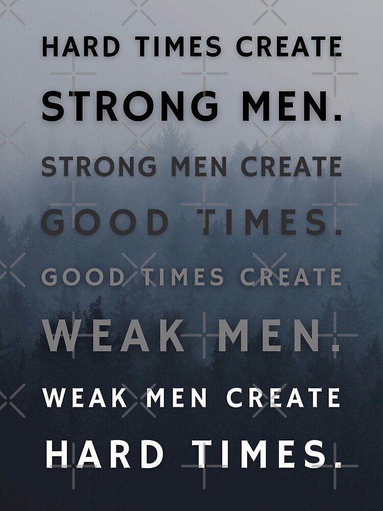 Hard times create strong men Coffee Mug for Sale by psychoshadow