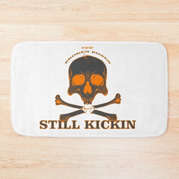 Item preview, Few Broken Bones But Still Kickin designed and sold by PVSKI.
