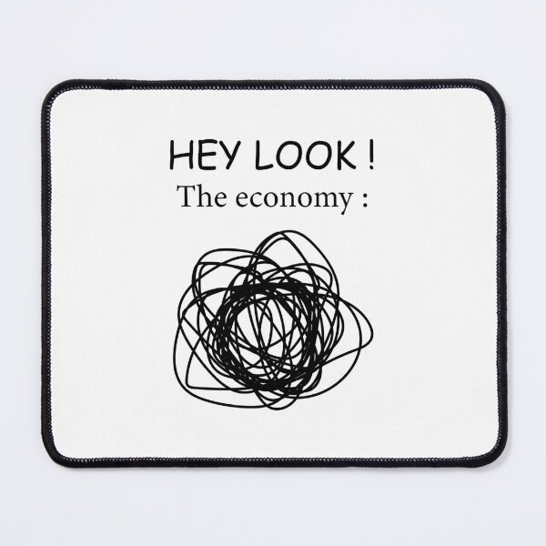 Item preview, Hey Look ! The economy. designed and sold by WilliamsGFX.