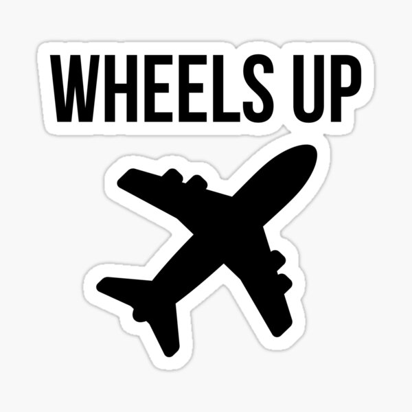 "Wheels Up" Sticker by BigFabi Redbubble