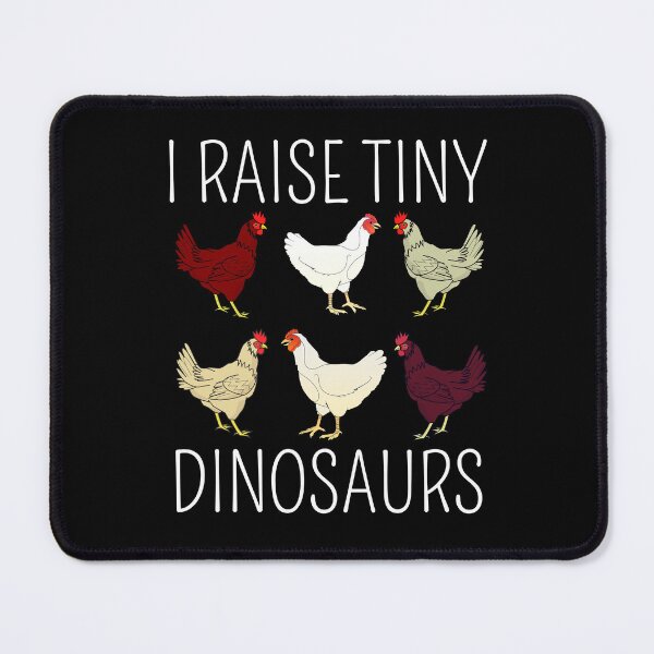 Item preview, I Raise Tiny Dinosaurs Funny Chicken Lover designed and sold by cimibaka25.