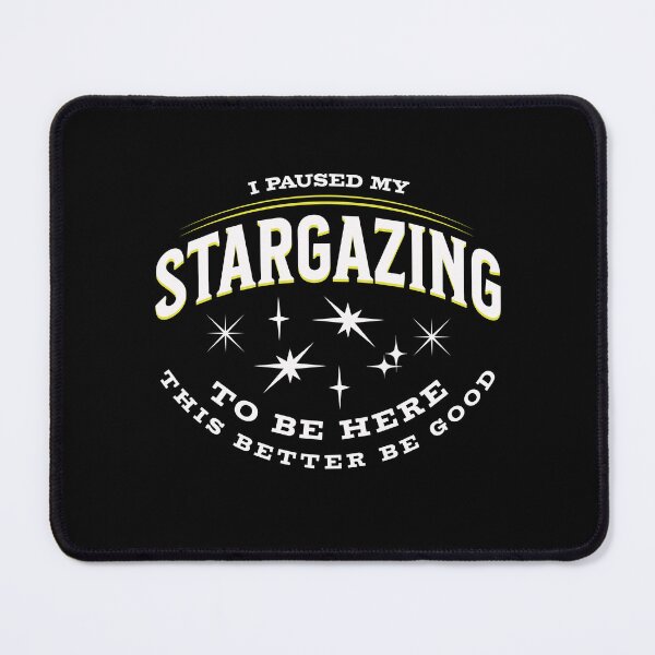 Item preview, I Paused My Stargazing to Be Here, Astronomy, Astronomer, Geek, Vintage designed and sold by Amir Abou-Roumié.