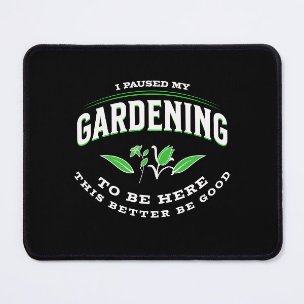 Item preview, I Paused My Gardening To Be Here - Funny Vintage For Gardeners designed and sold by Amir Abou-Roumié.