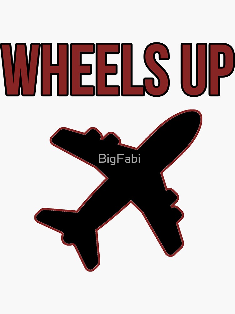 "Wheels Up" Sticker for Sale by BigFabi Redbubble