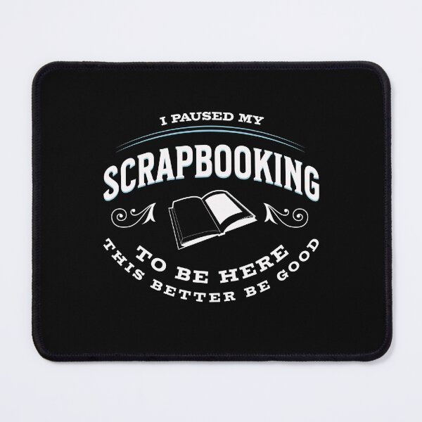 Item preview, I Paused My Scrapbooking to Be Here - Scrapbooker Vintage designed and sold by Amir Abou-Roumié.
