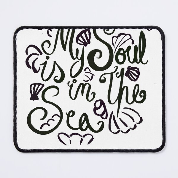 Item preview, My Soul Is In The Sea - Black Lettering designed and sold by Niina Niskanen.