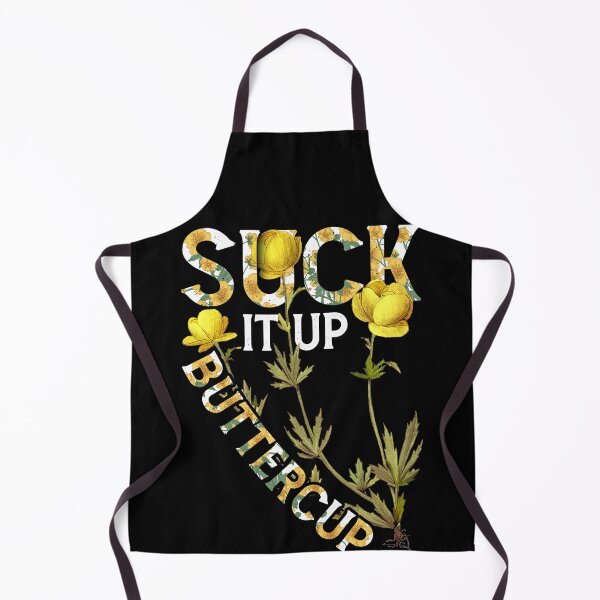 Item preview, Suck It Up Buttercup Funny Saying Graphic Quote designed and sold by Toranai.