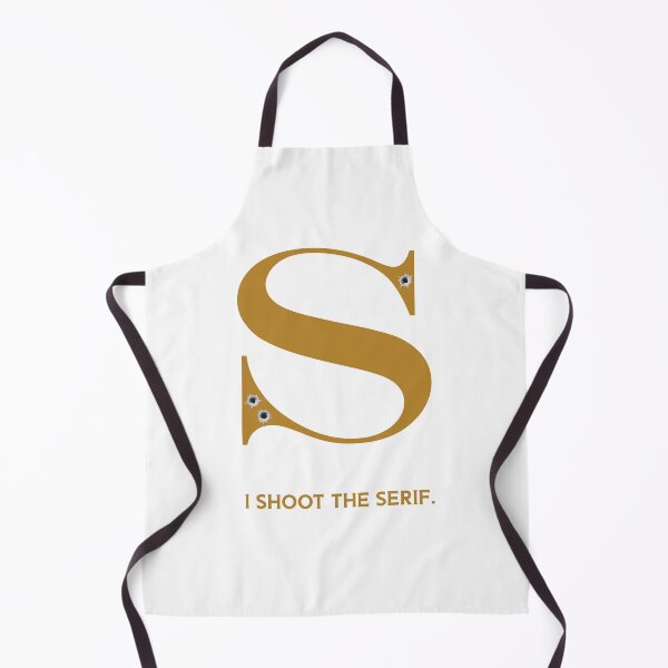 Item preview, I shoot the serif designed and sold by Kingrocker.