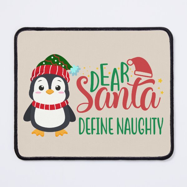 Item preview, Dear Santa Define Naughty - Cute Penguin in Winter Outfit designed and sold by Trinket-Trickster.