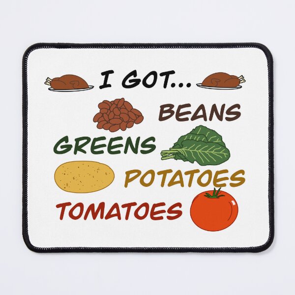Item preview, I Got Beans, Greens, Potatoes, Tomatoes designed and sold by lazylibracrafts.