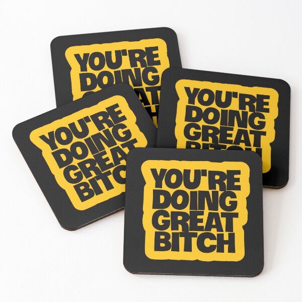 Item preview, You're doing great bitch designed and sold by balajj.