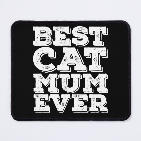 Item preview, Best Cat Mum Ever Slogan designed and sold by PetSafari.