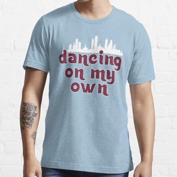 Dancing On My Own Baseball 2023 Tee Phillies Baseball Style 90s Shirt