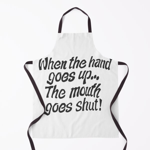 Item preview, When The Hand Goes Up The Mouth Goes Shut designed and sold by Feskaoui.
