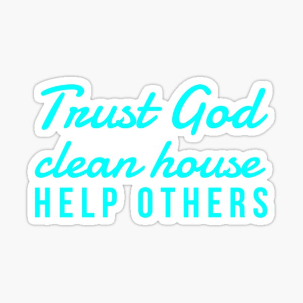Aperçu de l'œuvre Faites confiance à la maison propre de Dieu et aidez les autres à récupérer leur chemise créée et vendue par tees4gees.