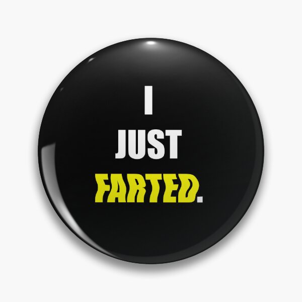Artikelvorschau, I JUST FARTED. entworfen und verkauft von DMcK Designs.