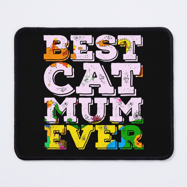 Item preview, Best Cat Mum Ever Slogan designed and sold by PetSafari.