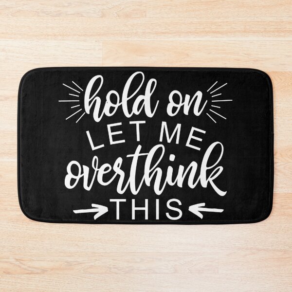 Item preview, Hold On Let Me Overthink This, Funny Quote, Aesthetic Humor designed and sold by dmr studio.