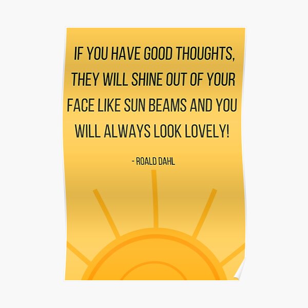 Good Thoughts and Sun Beams Poster